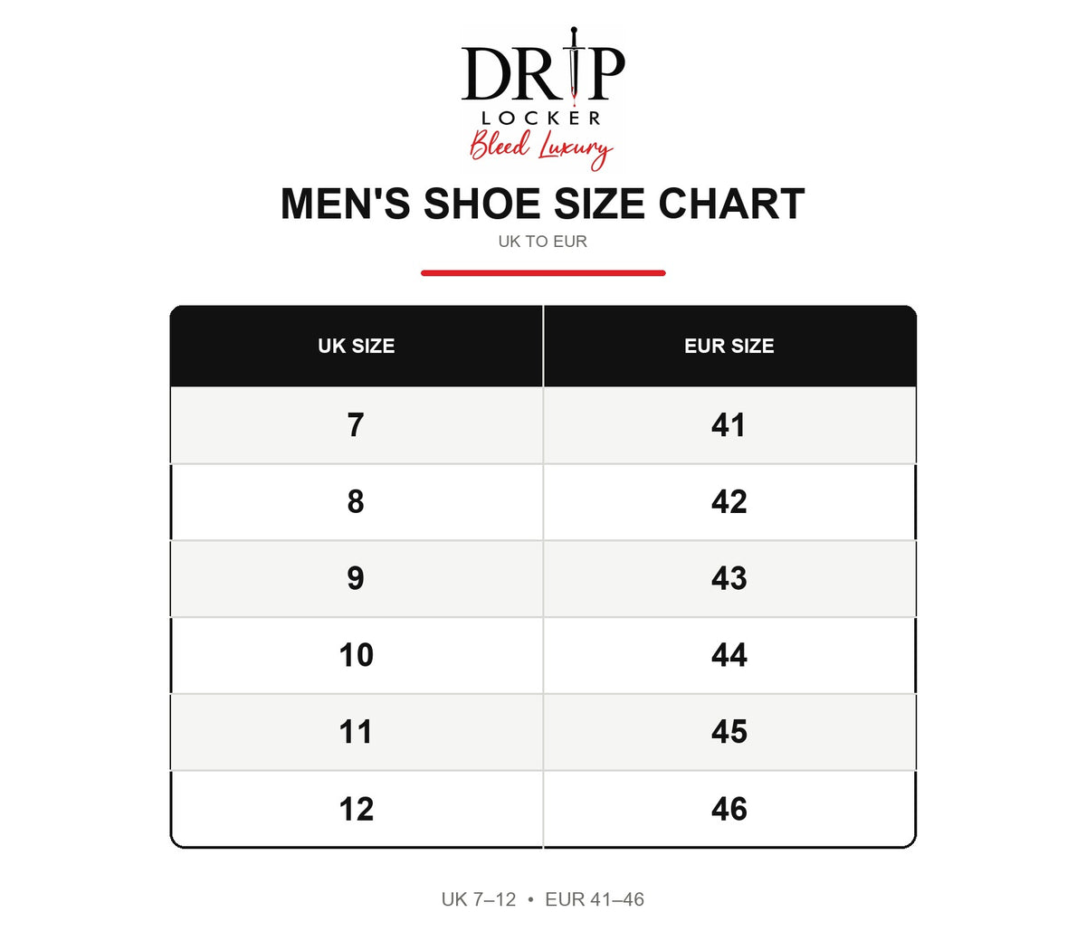 Drip Locker men's shoe size chart: UK 7–12 and EUR 41–46