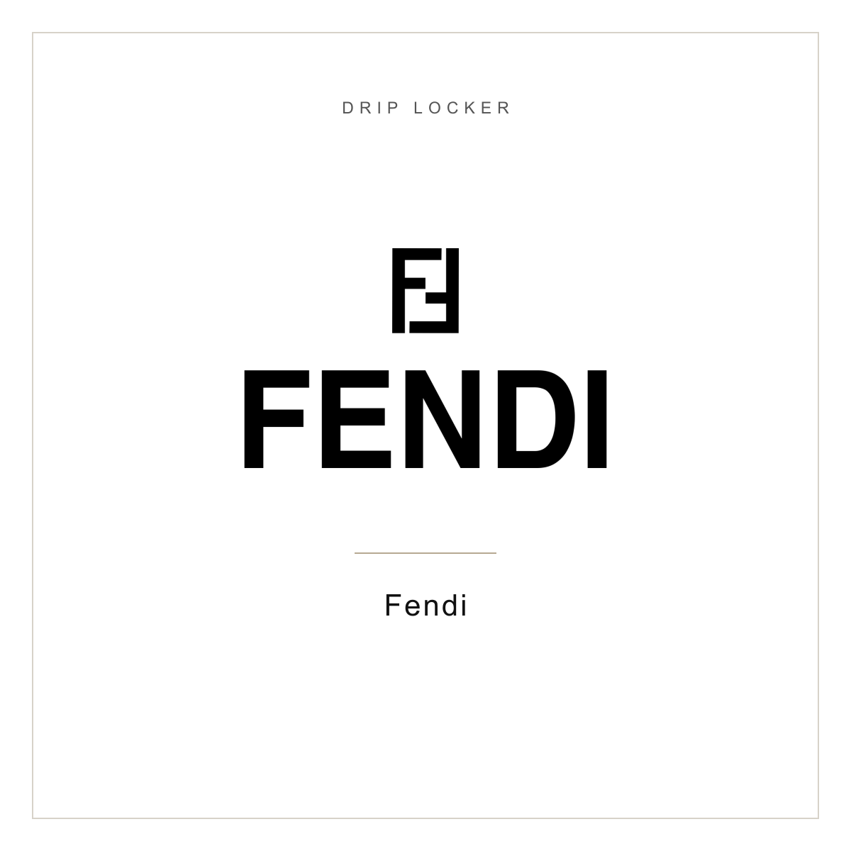 Drip Locker brand card — Fendi