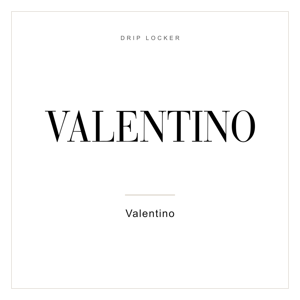 Drip Locker brand card — Valentino
